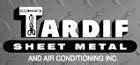 tardif sheet metal|Tardif Sheet Metal & Air Conditioning, Inc .